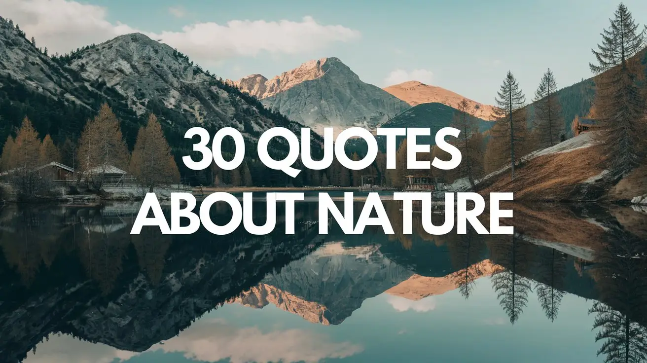 30 Quotes About Nature