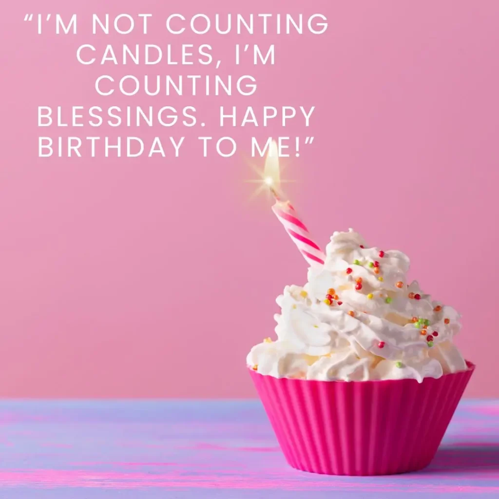 30 It’s My Birthday Quotes to Celebrate Your Special Day 30 It’s My Birthday Quotes to Celebrate Your Special Day