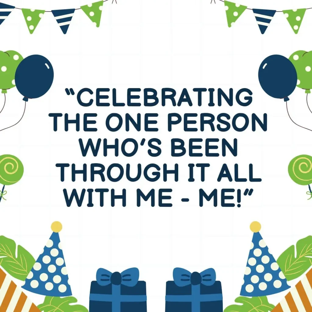 30 It’s My Birthday Quotes to Celebrate Your Special Day 30 It’s My Birthday Quotes to Celebrate Your Special Day