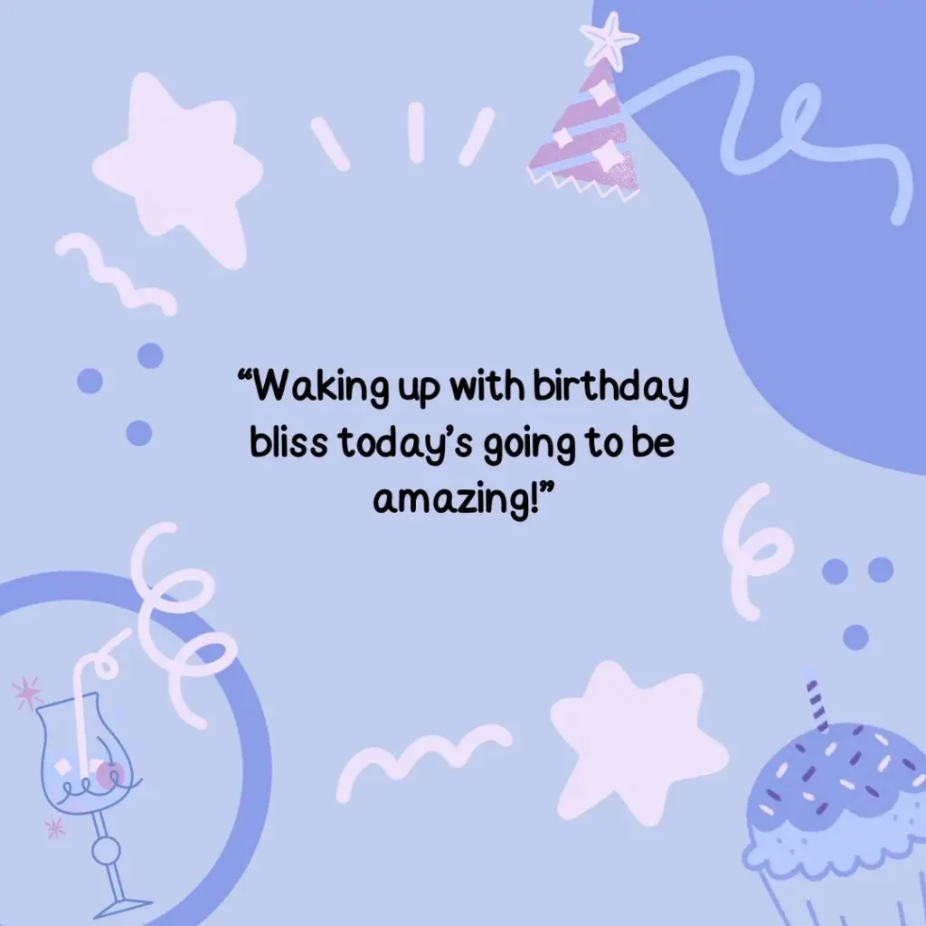 30 It’s My Birthday Quotes to Celebrate Your Special Day 30 It’s My Birthday Quotes to Celebrate Your Special Day