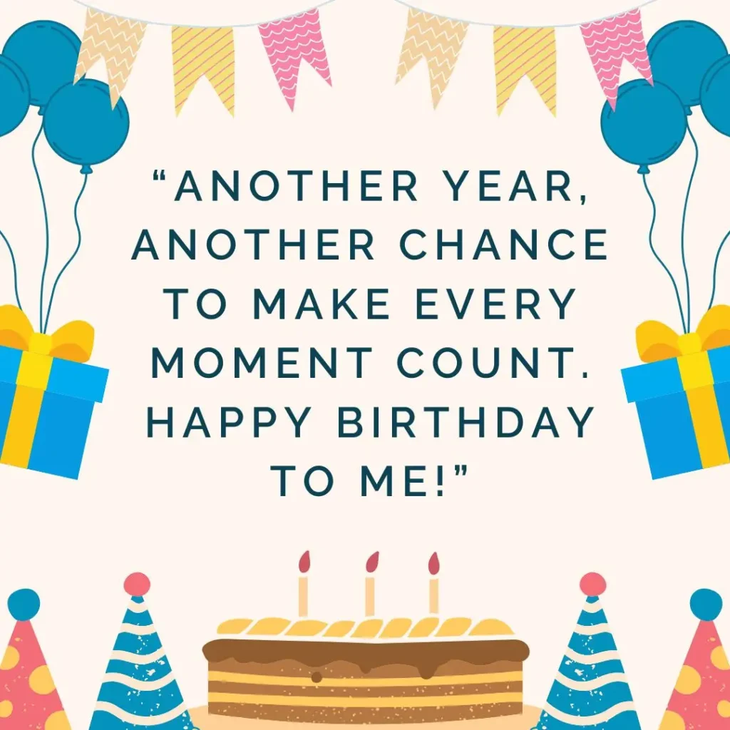 30 It’s My Birthday Quotes to Celebrate Your Special Day 30 It’s My Birthday Quotes to Celebrate Your Special Day