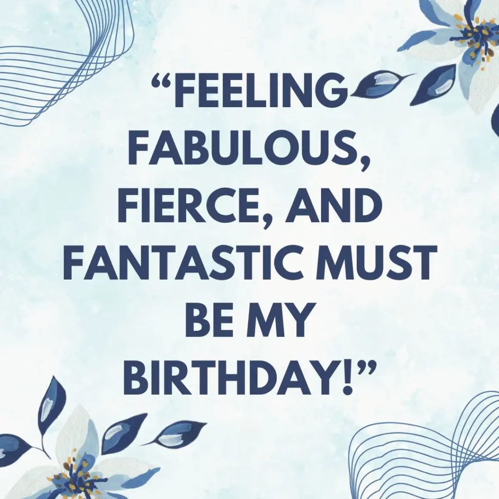 30 It’s My Birthday Quotes to Celebrate Your Special Day 30 It’s My Birthday Quotes to Celebrate Your Special Day