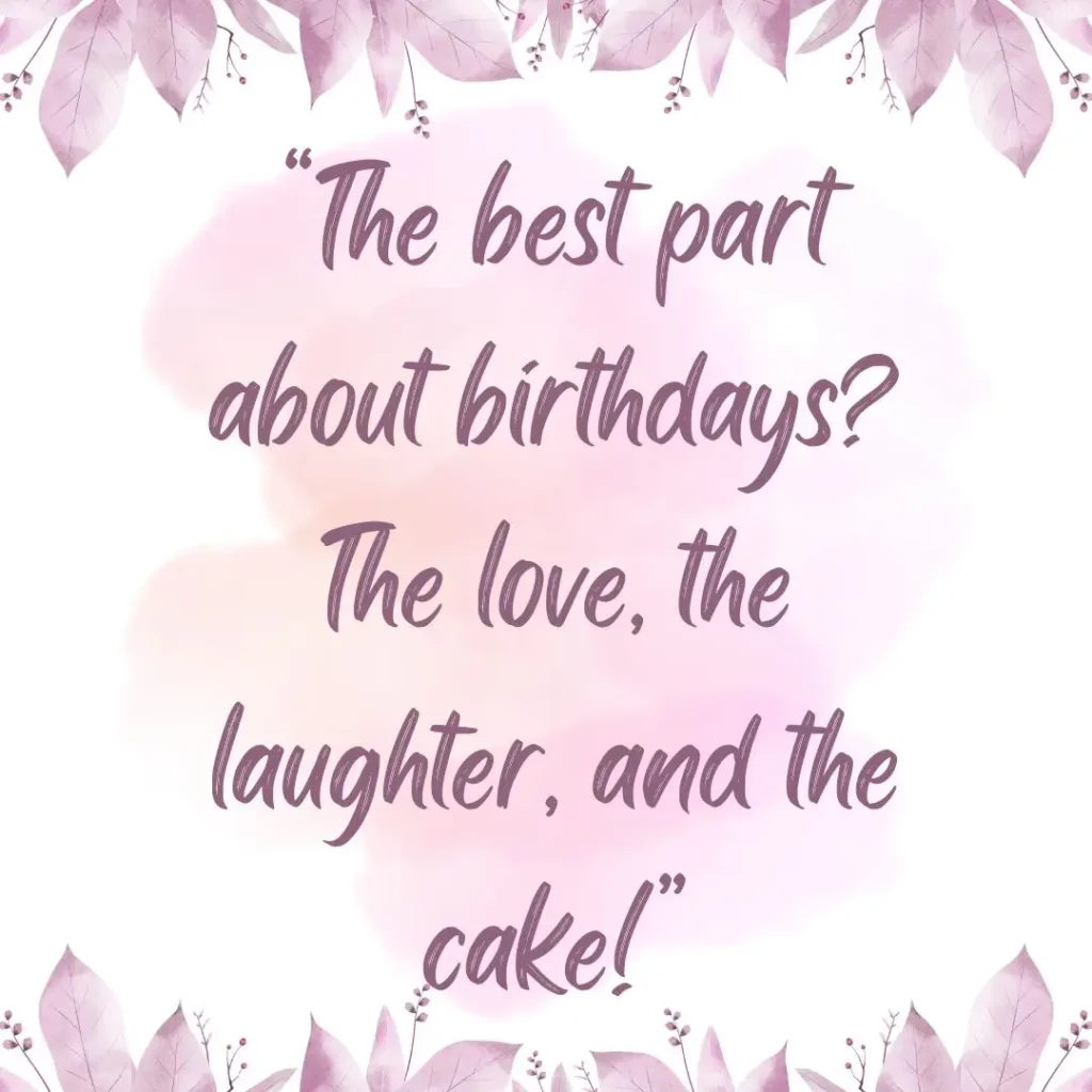 30 It’s My Birthday Quotes to Celebrate Your Special Day 30 It’s My Birthday Quotes to Celebrate Your Special Day