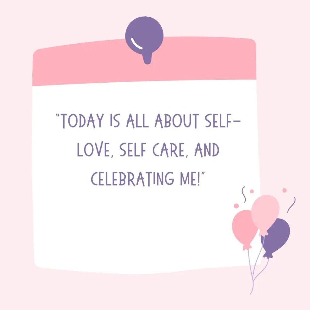 30 It’s My Birthday Quotes to Celebrate Your Special Day 30 It’s My Birthday Quotes to Celebrate Your Special Day