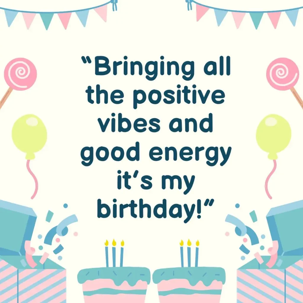 30 It’s My Birthday Quotes to Celebrate Your Special Day 30 It’s My Birthday Quotes to Celebrate Your Special Day