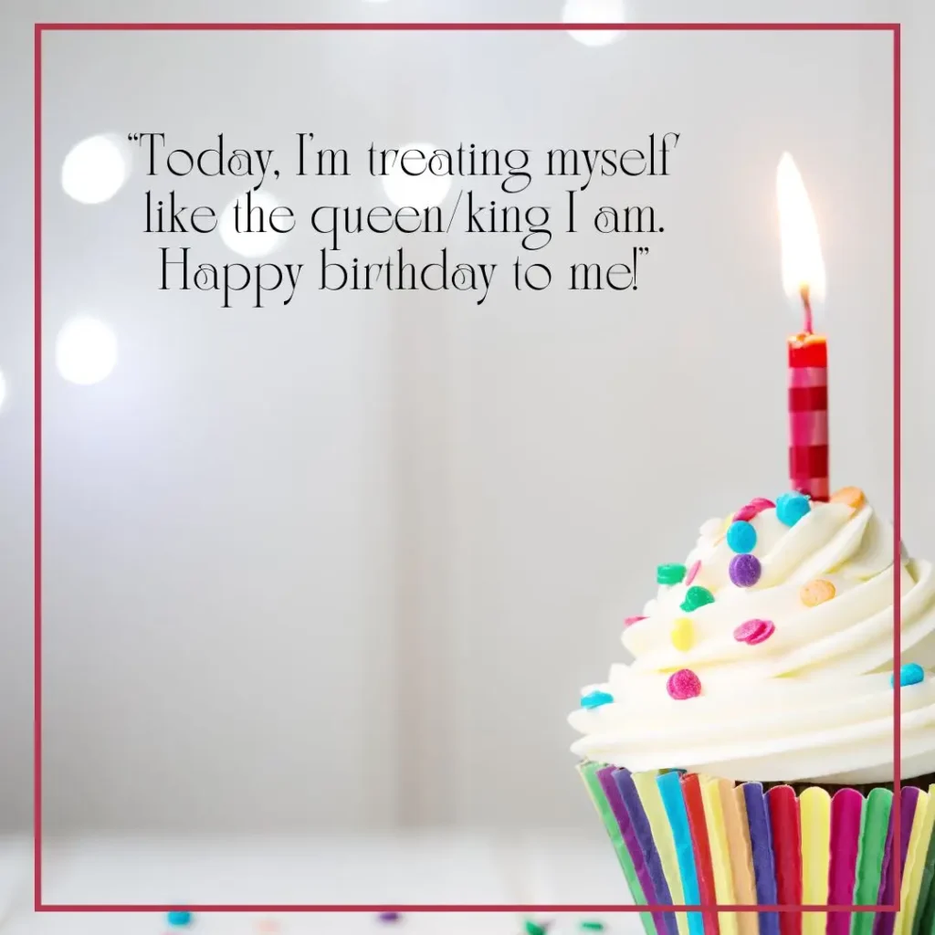 30 It’s My Birthday Quotes to Celebrate Your Special Day 30 It’s My Birthday Quotes to Celebrate Your Special Day