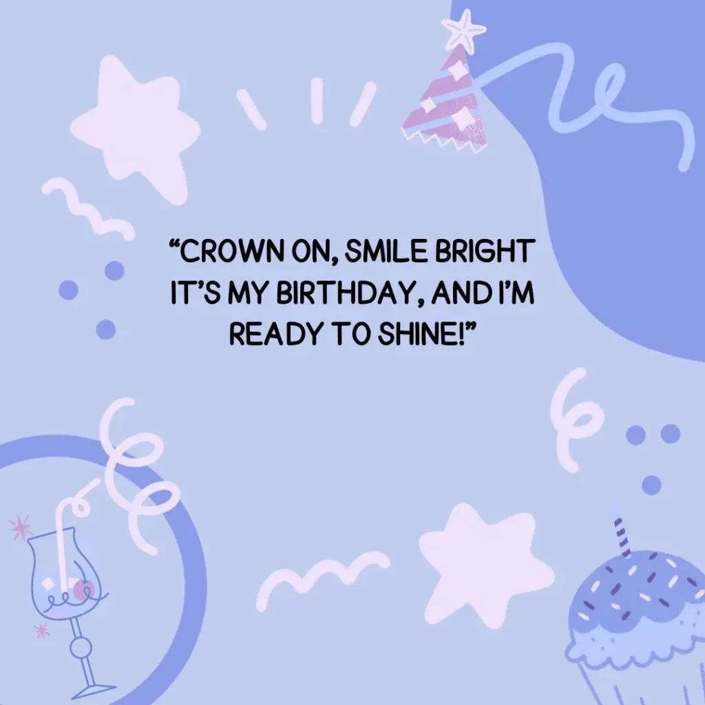 30 It’s My Birthday Quotes to Celebrate Your Special Day 30 It’s My Birthday Quotes to Celebrate Your Special Day