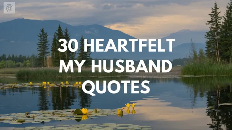 30 Heartfelt My Husband Quotes