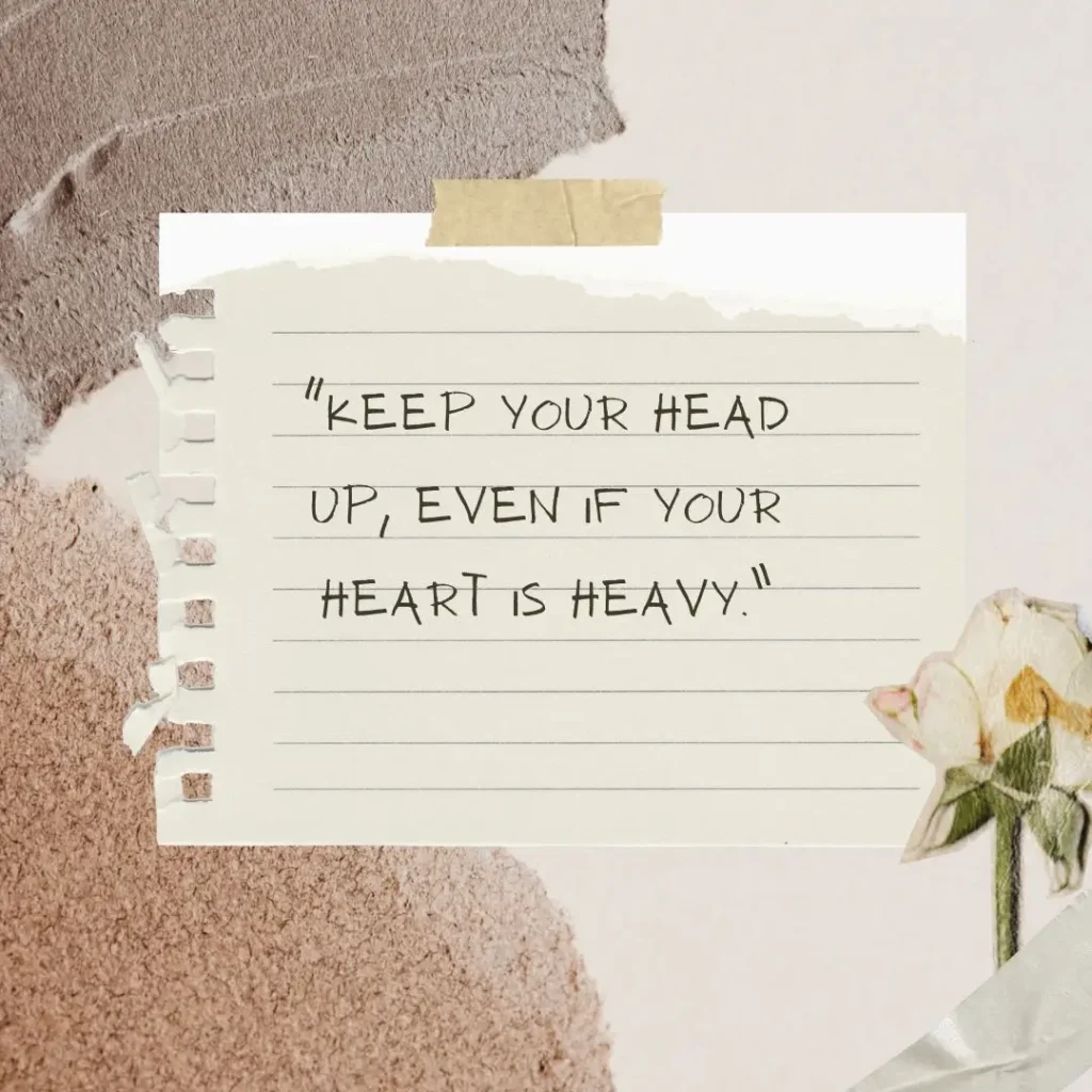 Keep Your Head Up Quotes Keep Your Head Up Quotes
